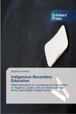 Book cover for Indigenous Secondary Education