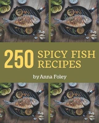 Book cover for 250 Spicy Fish Recipes