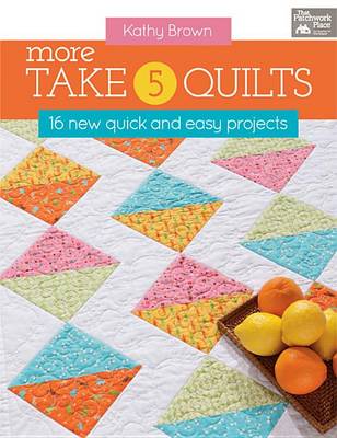 Book cover for More Take 5 Quilts