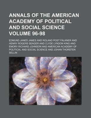 Book cover for Annals of the American Academy of Political and Social Science Volume 96-98