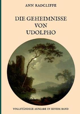 Book cover for Die Geheimnisse von Udolpho - Vollständige Ausgabe in einem Band