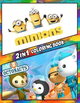 Book cover for 2 in 1 Coloring Book Minions and Octonauts