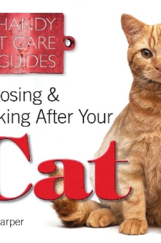 Cover of Choosing & Looking After Your Cat