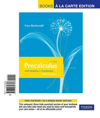 Book cover for Precalculus with Modeling and Visualization, Books a la Carte Edition