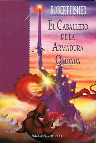 Book cover for El Caballero de La Armadura Oxidada