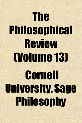 Book cover for The Philosophical Review (Volume 13)