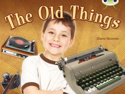 Cover of Bug Club NF Green C/1B The Old Things
