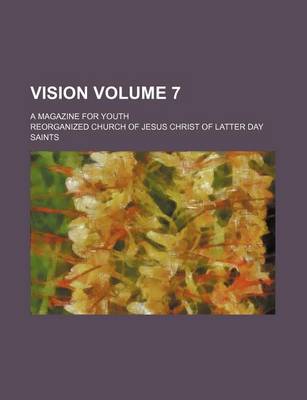 Book cover for Vision Volume 7; A Magazine for Youth