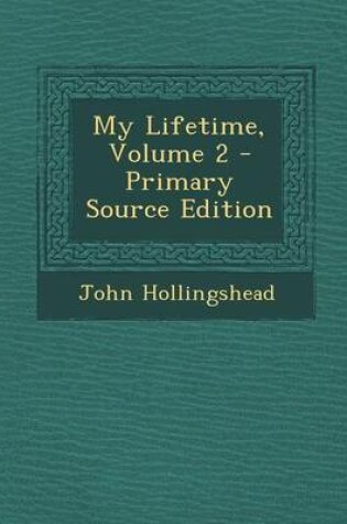 Cover of My Lifetime, Volume 2 - Primary Source Edition