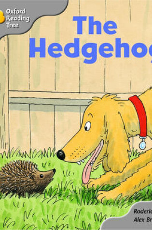 Cover of Oxford Reading Tree: Stage 1: Biff and Chip Storybooks: the Hedgehog