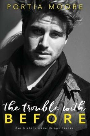 Cover of The Trouble with before