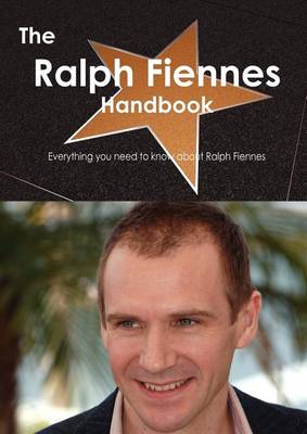 Book cover for The Ralph Fiennes Handbook - Everything You Need to Know about Ralph Fiennes