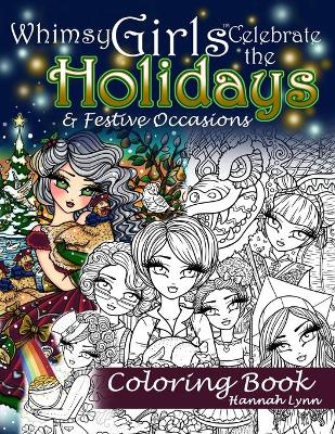 Book cover for Whimsy Girls Celebrate the Holidays & Festive Occasions Coloring Book