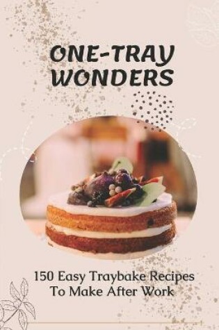 Cover of One-Tray Wonders