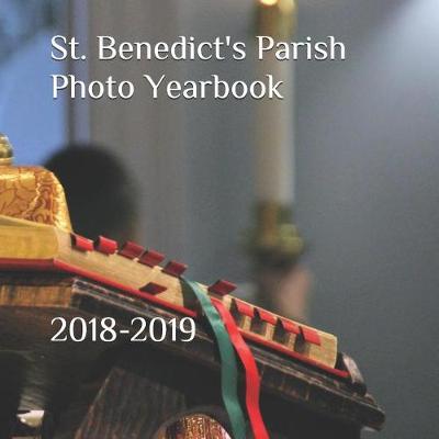 Book cover for St. Benedict's Parish Photo Yearbook