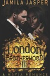 Book cover for The London Brotherhood III