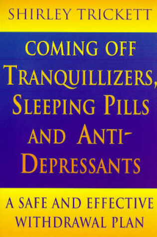 Cover of Coming Off Tranquillizers, Sleeping Pills and Anti-depressants