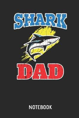 Book cover for Shark Dad Notebook