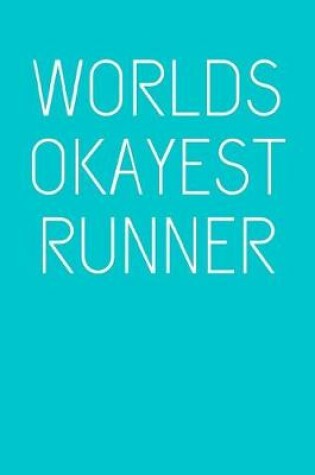 Cover of Worlds Okayest Runner Journal