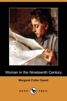 Book cover for Woman in the Nineteenth Century (Dodo Press)