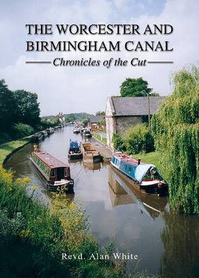 Book cover for The Worcester and Birmingham Canal