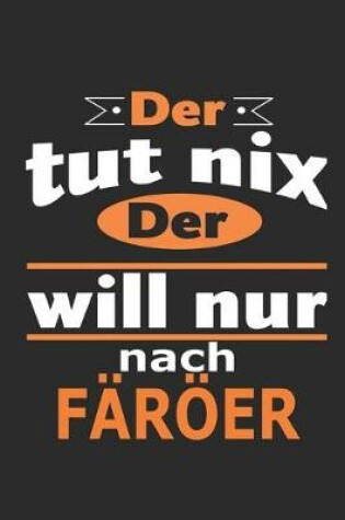 Cover of Der tut nix Der will nur nach Faroeer