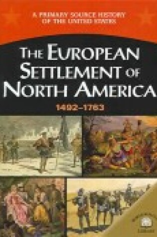 Cover of The European Settlement of North America 1492-1763