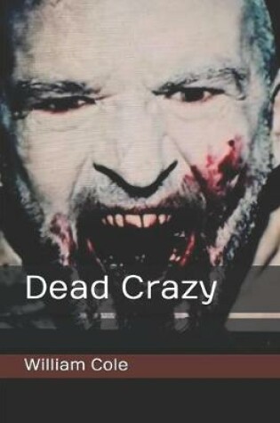 Cover of Dead Crazy