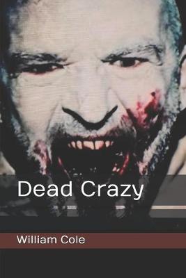 Book cover for Dead Crazy