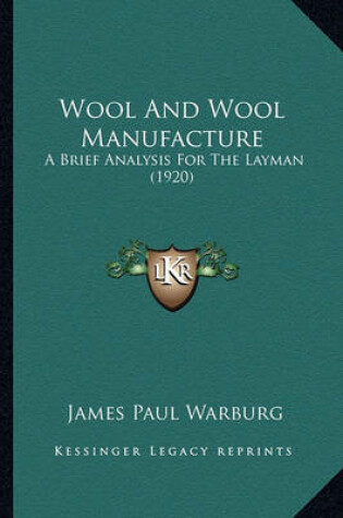 Cover of Wool and Wool Manufacture Wool and Wool Manufacture