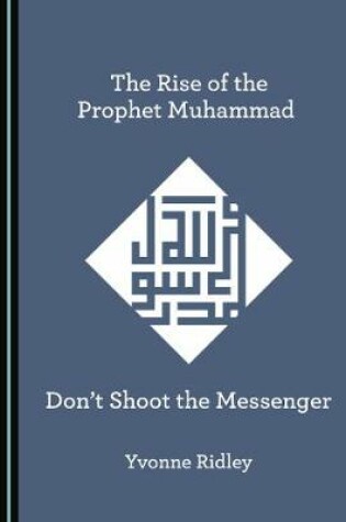 Cover of The Rise of the Prophet Muhammad