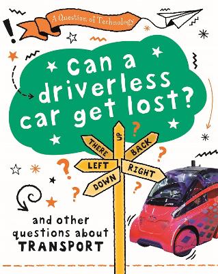 Book cover for A Question of Technology: Can a Driverless Car Get Lost?