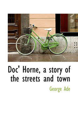 Book cover for Doc' Horne, a Story of the Streets and Town