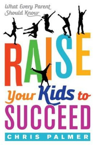 Cover of Raise Your Kids to Succeed