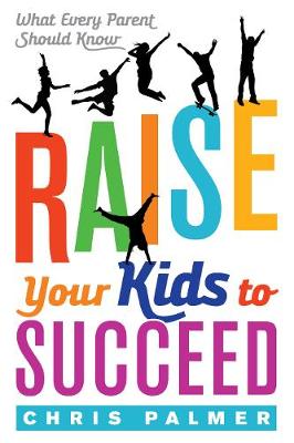 Book cover for Raise Your Kids to Succeed