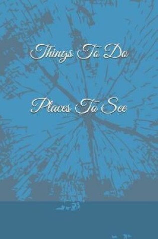 Cover of Things to Do Places to See