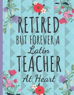 Book cover for Retired But Forever a Latin Teacher