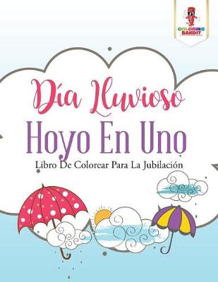 Book cover for Dia Lluvioso Hoyo En Uno