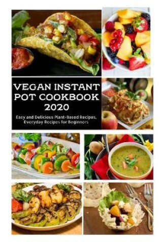 Cover of Vegan Instant Pot Cookbook 2020