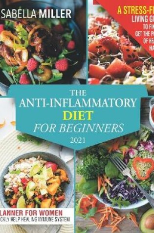 Cover of The Anti-Inflammatory Diet For Beginners 2021