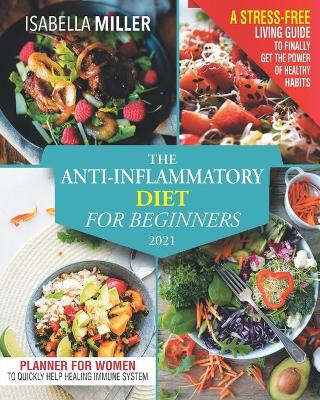 Book cover for The Anti-Inflammatory Diet For Beginners 2021