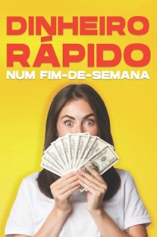 Cover of Dinheiro rápido num fim-de-semana