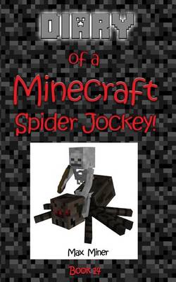 Book cover for Diary of a Minecraft Spider Jockey!