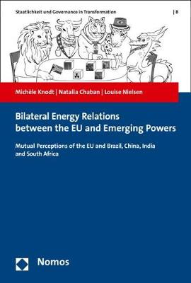 Book cover for Bilateral Energy Relations Between the Eu and Emerging Powers