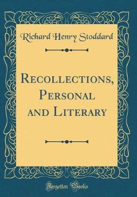 Book cover for Recollections, Personal and Literary (Classic Reprint)