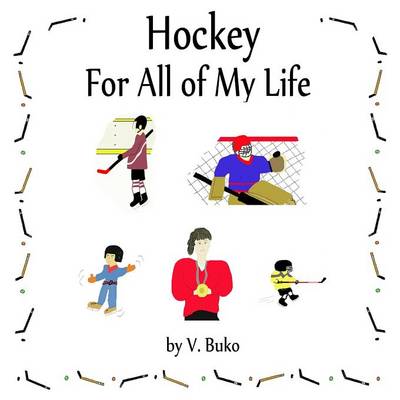 Cover of Hockey for All of My Life
