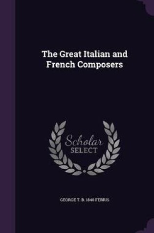 Cover of The Great Italian and French Composers