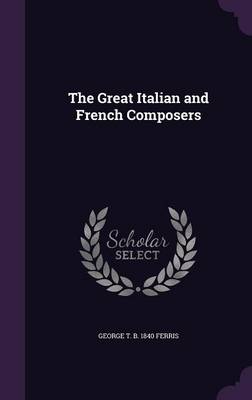 Book cover for The Great Italian and French Composers