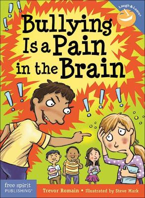 Book cover for Bullying Is a Pain in the Brain, Revised and Updated Edition