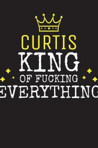 Cover of CURTIS - King Of Fucking Everything